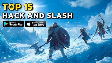 TOP 15 BEST Mobile Hack and Slash Games to Play in 2025 (iOS & Android Free Games)