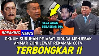 FAKTA MENGEJUTKAN! AMMAR ZONI DI JEBAK OKNUM PEJABAT, REKAMAN CCTV JADI BUKTI BARU KASUS INI?