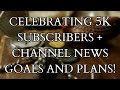 Celebrating 5,000 Subscribers + Channel News + Winter Seminar &amp; Summer Class Patreon Goals !