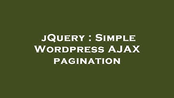jQuery : Simple Wordpress AJAX pagination
