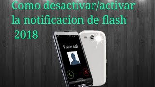Como desactivar/activar la notificacion de flash de llamada 2018 screenshot 5