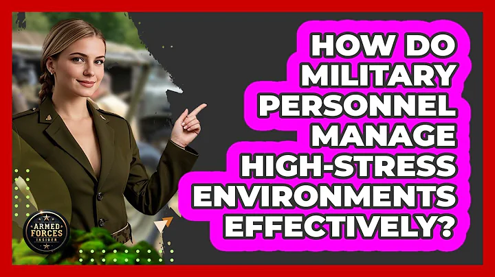 How Do Military Personnel Manage High-stress Environments Effectively? - Armed Forces Insider