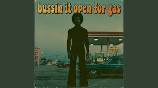 Download lagu Bussin It Open For Gas