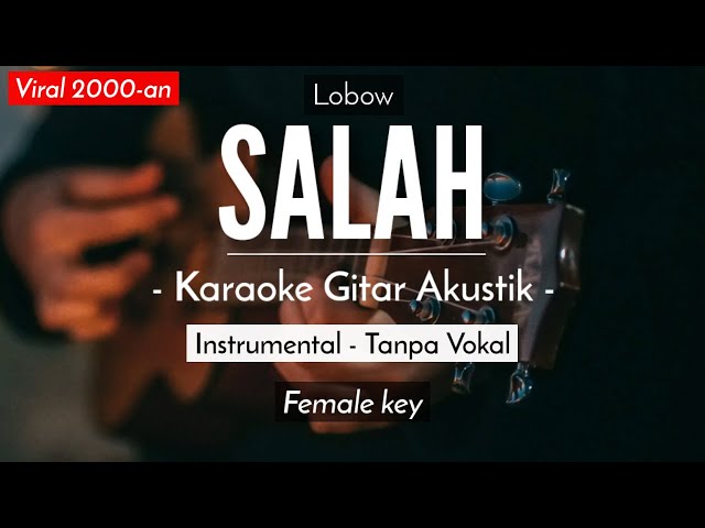 Salah (Karaoke Akustik) - Lobow (Chintya Gabriella Karaoke Version) class=