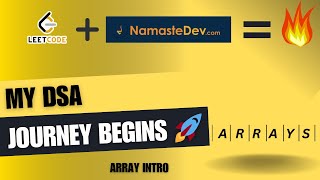 My DSA Journey Begins 🚀 | LeetCode + Namaste DSA | Arrays Intro in JavaScript #dsa #leetcode