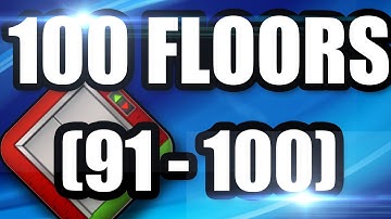 100 Floors - All Levels (91 to 100) Walkthrough/Guide [ALL WORK]