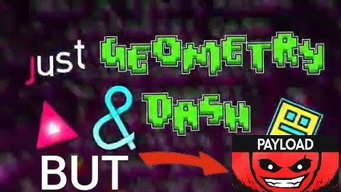 GD JustGeometryAndDash perfectly sync with Payload by Dex Arson