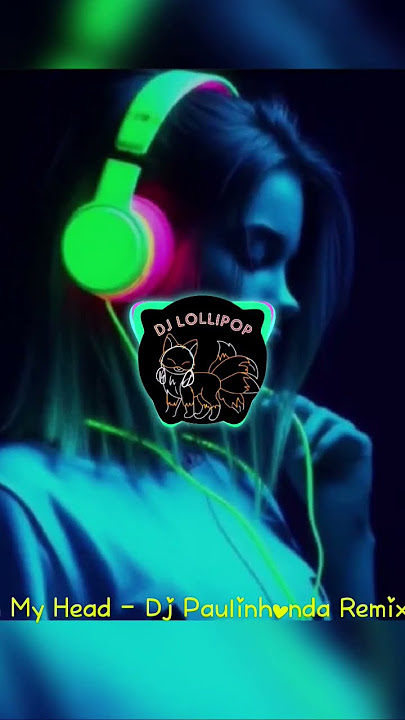 In My Head - Dj Paulinhonda Remix #electronicmusic