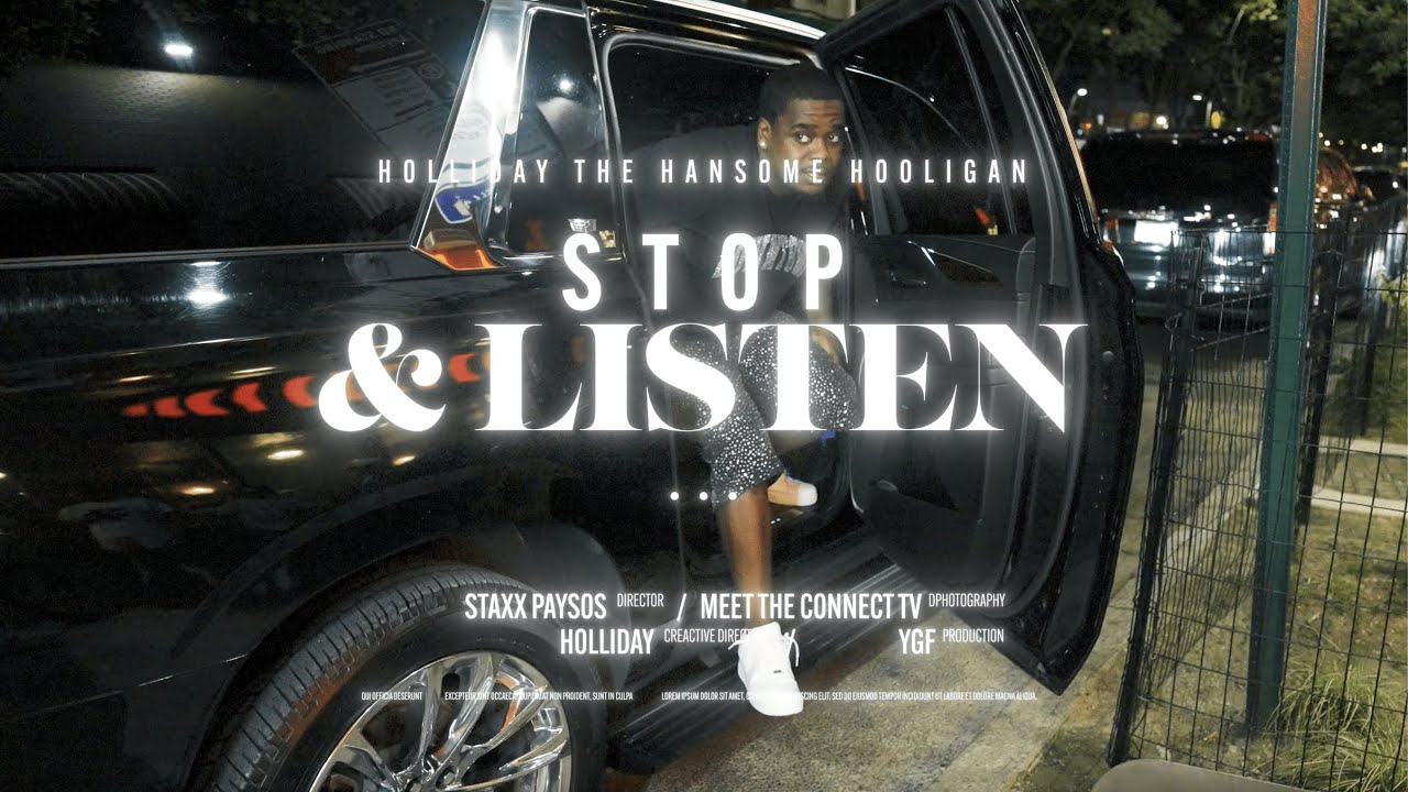 Holliday The Handsome Hooligan - Stop & Listen (Music Video) | 🎥@MeetTheConnectTv