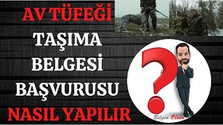 Av Tüfeği̇ Taşima Belgesi̇ Başvurusu - Nasil Yapilir - E Devlet