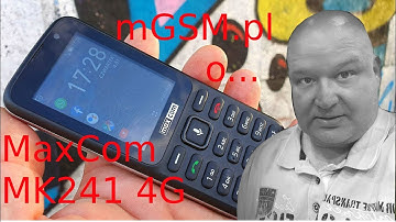 MaxCom MK 241 4G - wideorecenzja telefonu z KaiOS :: mGSM.pl