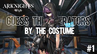Guess The Operators by The Costume | Arknights
