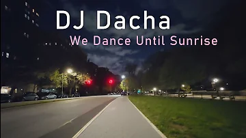 DJ Dacha - We Dance Until Sunrise - DL187 Deep Jazzy Soulful House Music DJ Mix