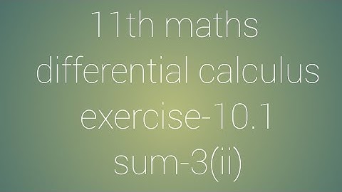 11th maths chapter-10 differential calculus exercise-10.1 sum-3(ii)