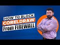 How to block CorelDraw from the firewall | IDS Institute