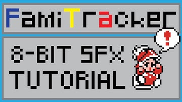 How to Make 8-Bit Sound Effects with FamiTracker