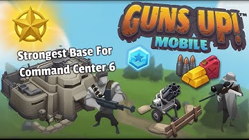 Command Center 6 | Strongest Base Ever Tutorial | Guns Up! Mobile