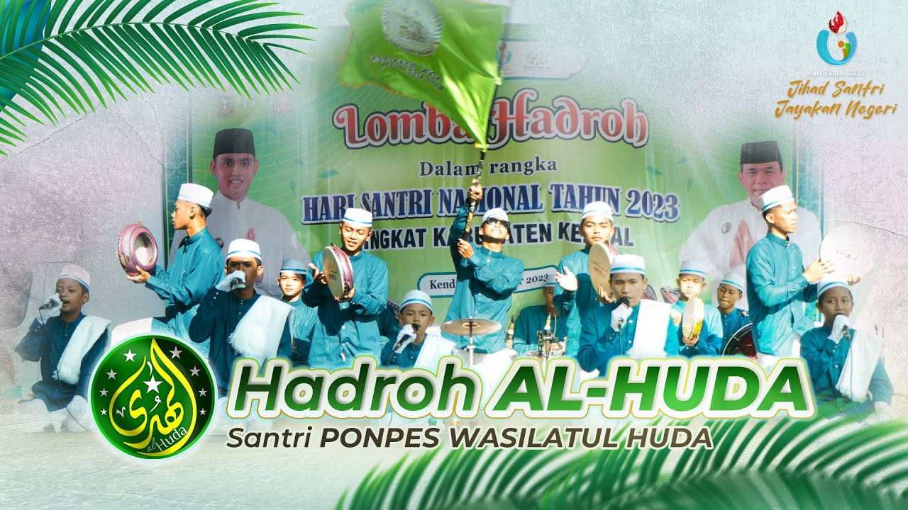 LOMBA HADROH - HARI SANTRI NASIONAL 2023 // Hadroh AL-HUDA - Santri PONPES WASILATUL HUDA
