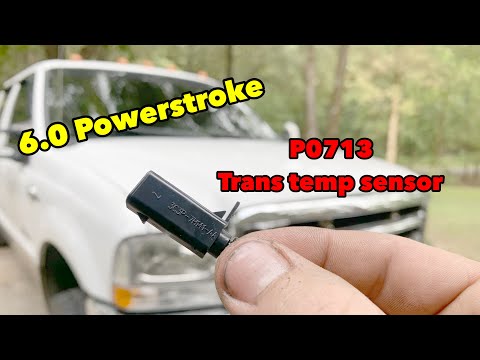 6.0 powerstoke p0713 trans temp sensor