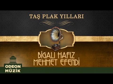 Bigalı Hafız Mehmet Efendi - Taş Plak Yılları (Full Albüm)