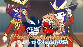 Past Countryhumans react to 13 Colonies / America || Part 2 Season 8