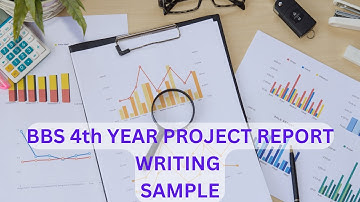 BBS 4th year//How to Make Project Report Writing || Sample of Report Writing , TU Guidelines
