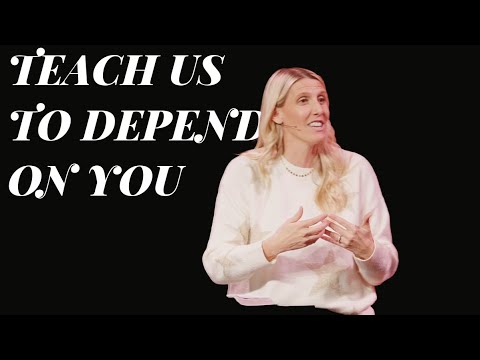 Teach Us to Depend on You // Seek Week (Part 2) // Tricia Patterson