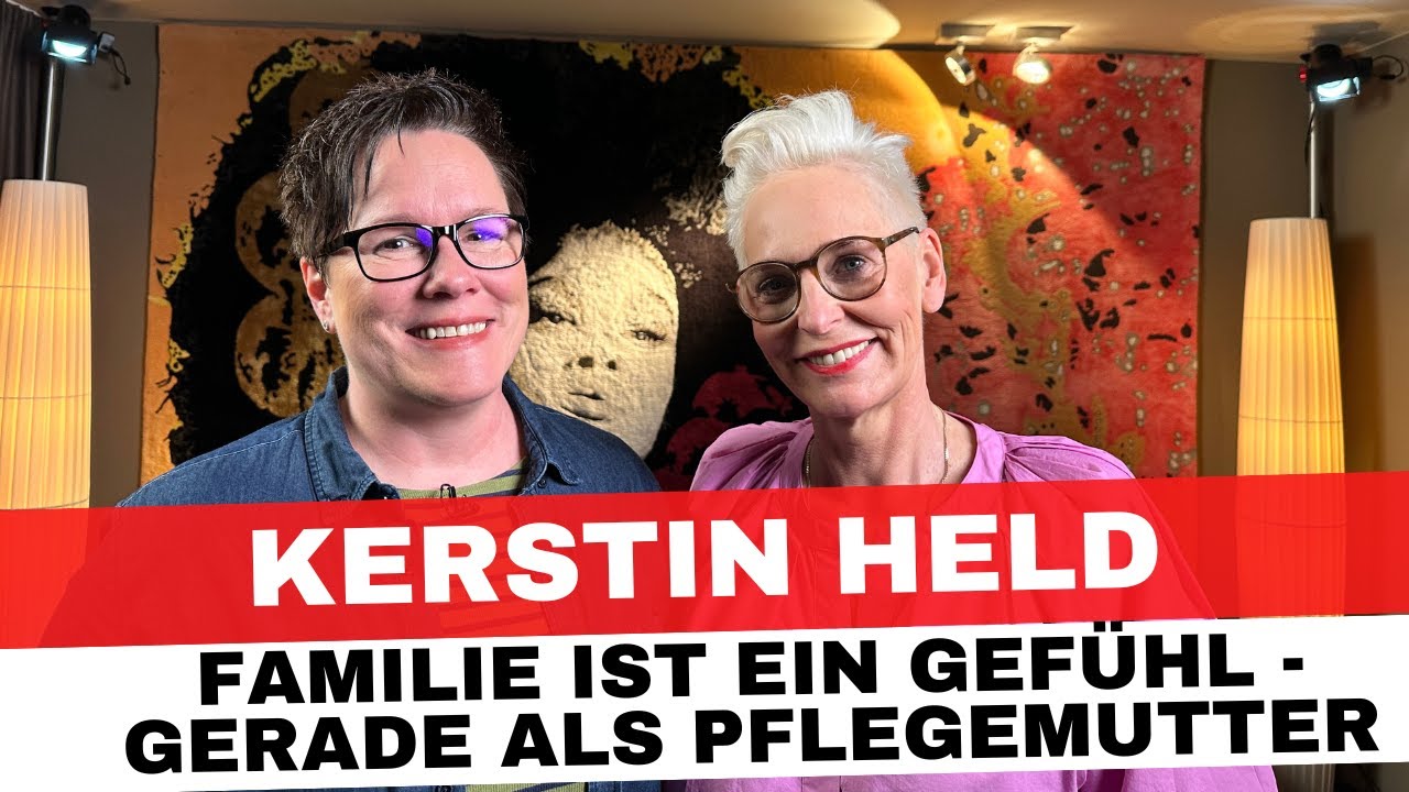 Pflegemutter, Mama und Heldin - Kerstin Held über das Gefühl, das jeder Mensch verdient hat: Familie