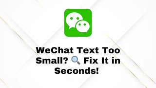 How to Change Text Size on WeChat (Quick & Easy 2025 Guide!)