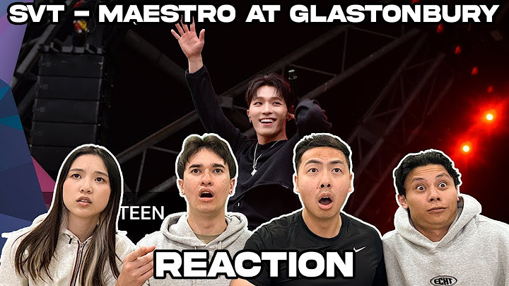 SEVENTEEN - MAESTRO (Glastonbury 2024) REACTION!