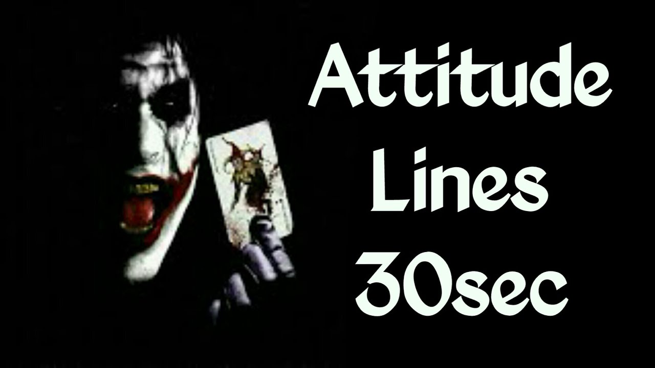Attitude lines whatsapp 30sec Status