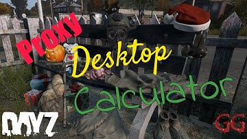 DayZ Console Modding Tools - Desktop Proxy Calculator