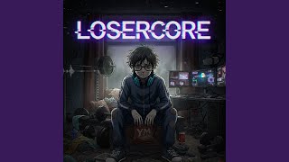 Losercore (Slowed) - yaestpryanik, KXLLYXU, murflauer