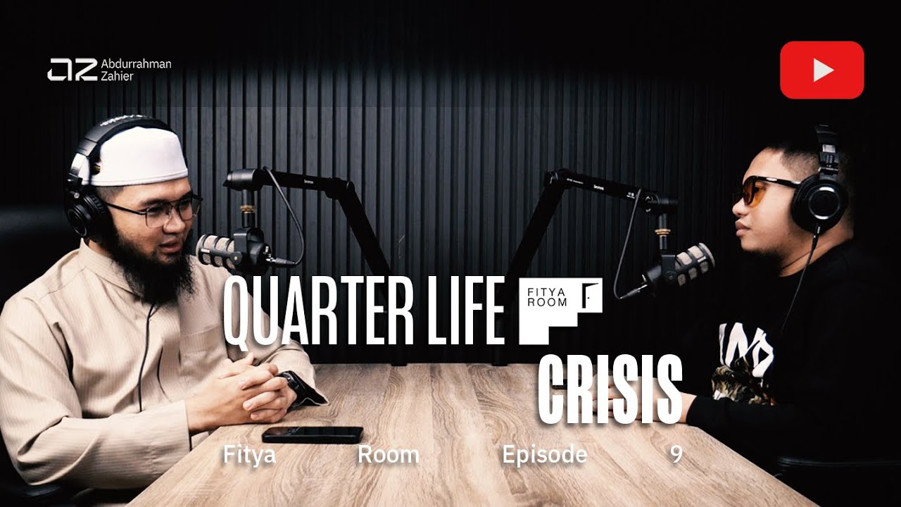 [Fitya Room Eps .9] Quarter life Crisis - Ustadz Abdurrahman Zahier حفظه الله تعالى
