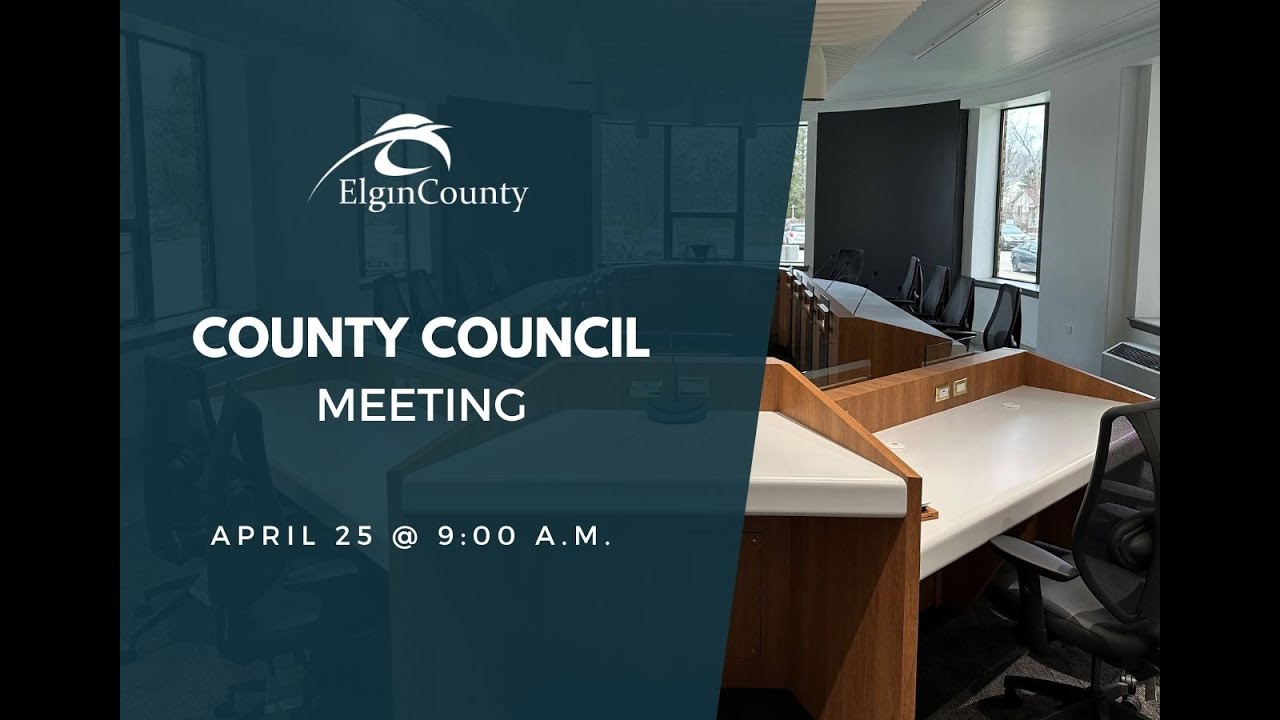 Elgin County Council Meeting April 25, 2023 YouTube