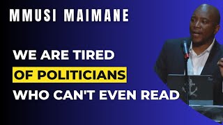 South Africa Is Tired Of Illiterate  Politicians | Mmusi Maimane