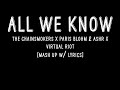 All We Know - The Chainsmokers (Lyrics)