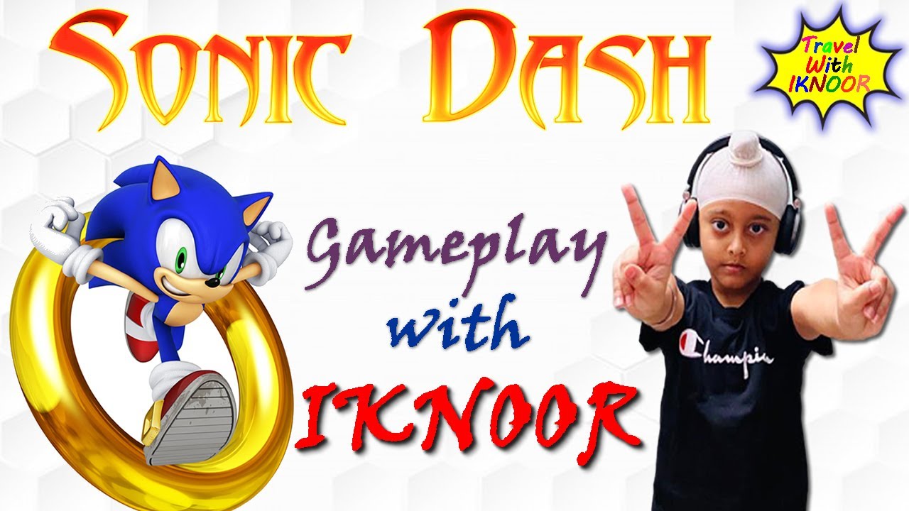Sonic Dash Gameplay with IKNOOR ( IPAD ) ll Travel With Iknoor