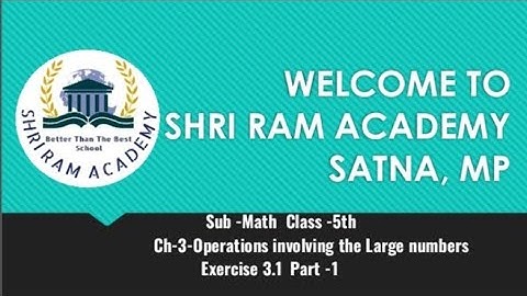 Class-5th Maths Ch-3-Operations involving Large numbers Ex-3.1 Part -1