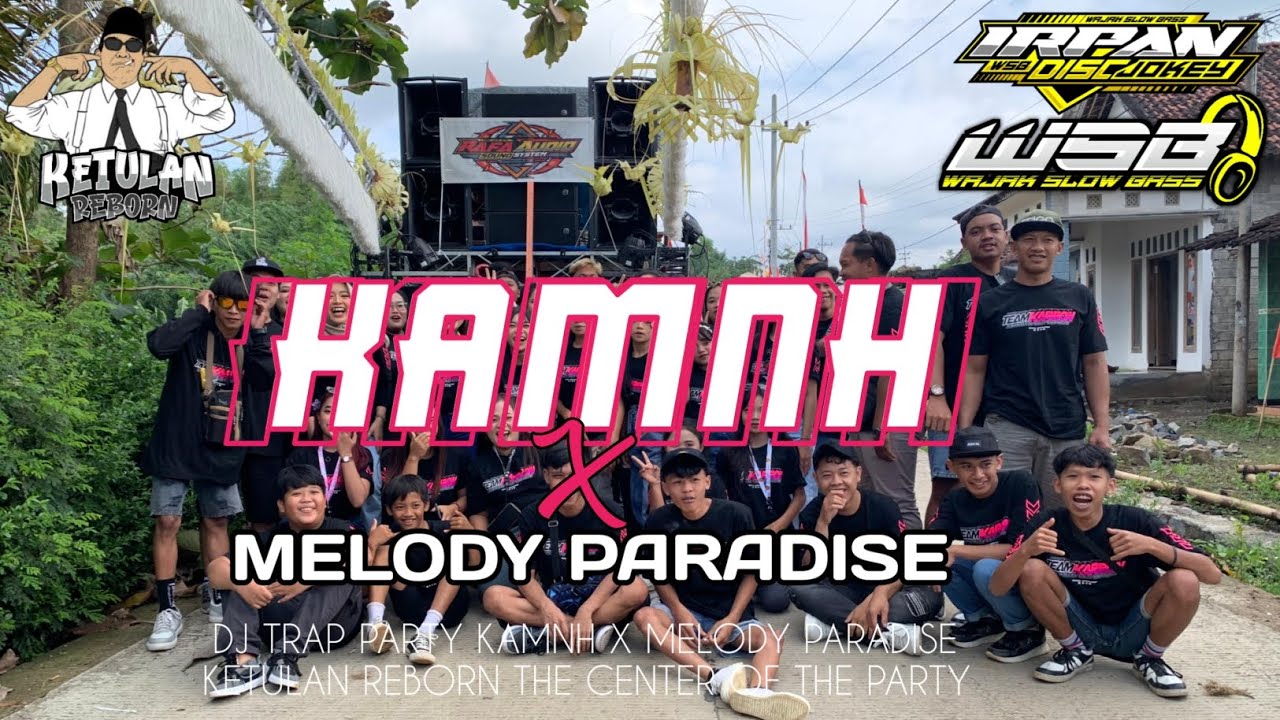 DJ TRAP PARTY KAMNH X MELODY PARADISE FEAT DJ IRPAN DISJOCKY ‼️COCOK BUAT JOGET KARNAVAL 