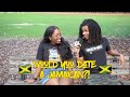 Would you date a Jamaican?