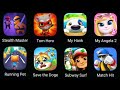 Stealth Master,Tom Hero Dash,My Talking Angela2,My Talking Hank,Jt Sniper,Suway Surfer