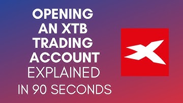 How To Open XTB Trading Account In 2024?