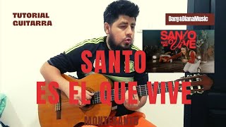 Video thumbnail of "Tutorial de Guitarra Acustica "Santo es el que vive" | Montesanto | Acordes Fáciles de Guitarra"