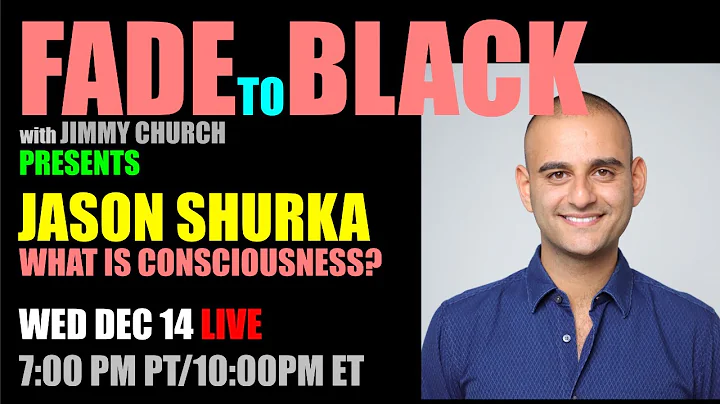 Ep. 1732 Jason Shurka: What is Consciousness?