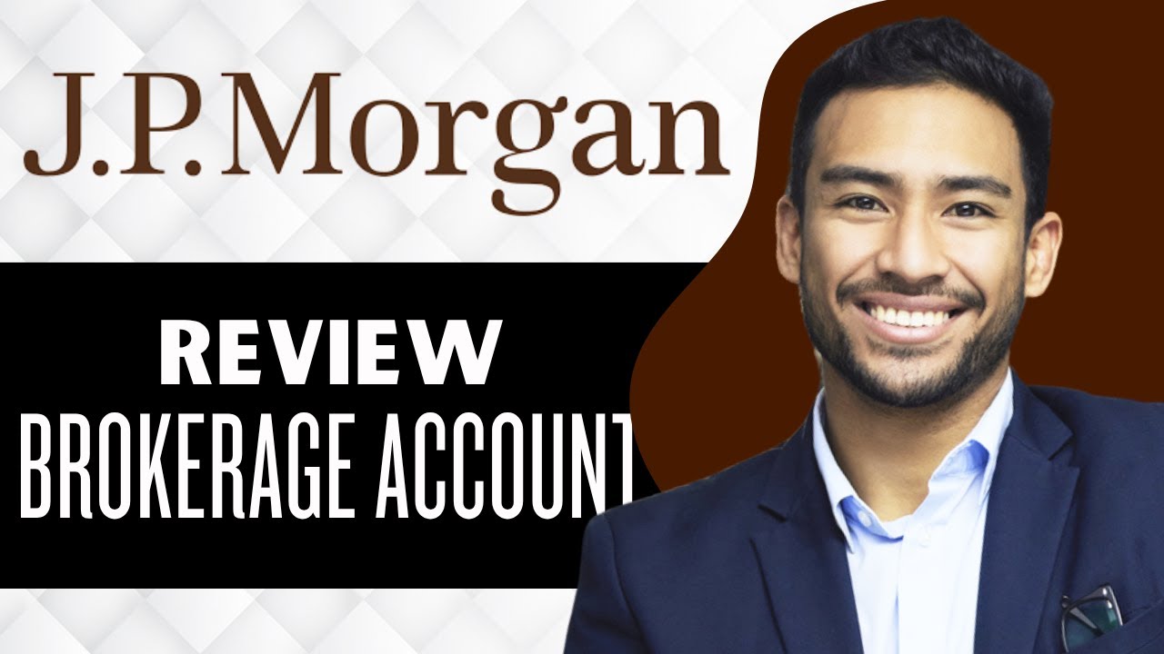 JP Morgan Brokerage Account Review || Features, Pros And Cons (Full ...