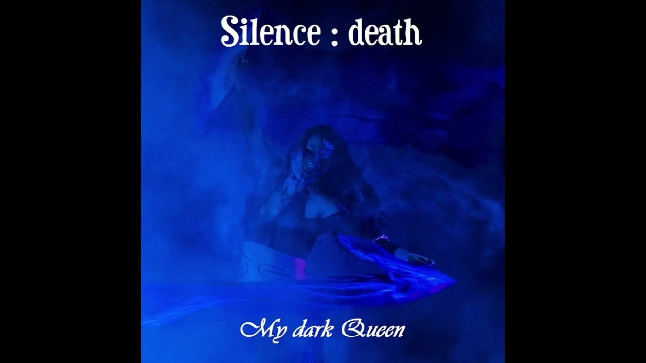 Silence : death - My dark Queen (Areal Kollen Remix)