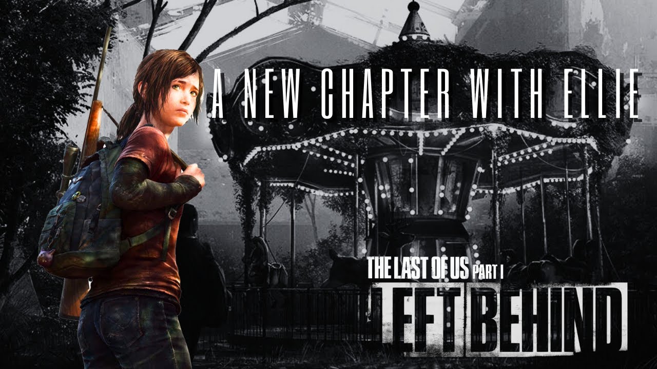The Mystery Behind Ellie's Character in The Last of Us Left Behind