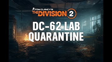 Tom Clancy’s The Division 2 – Solo Mission: Clear the Destroyed Laboratory