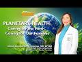 Planetary Health: Caring for the Earth, Caring for our Families | Masayang Tahanan | April 24, 2026
